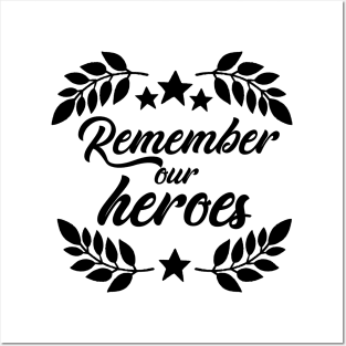 'Remember Our Heroes' Military Public Service Shirt Posters and Art